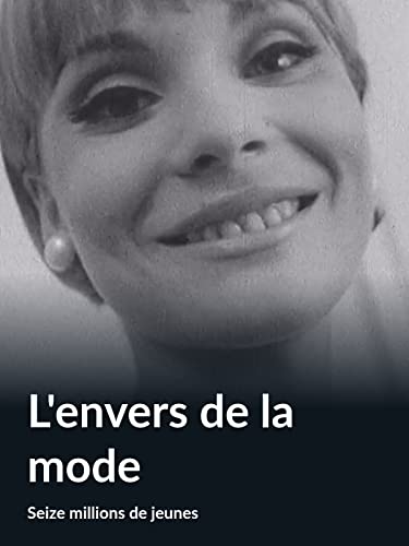 L'envers de la mode (Seize millions de jeunes)