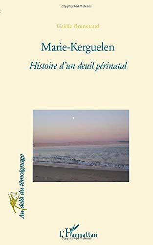 Télécharger Marie-Kerguelen: Histoire d'un deuil périnatal PDF Ebook En Ligne