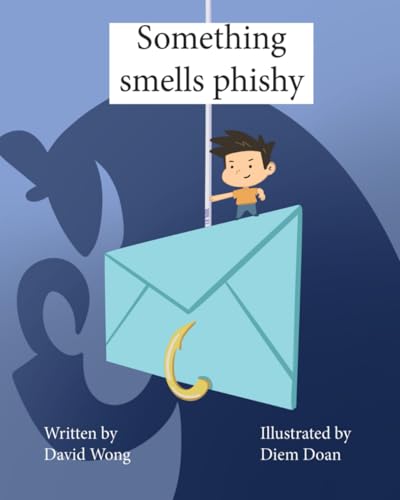 Something Smells Phishy: English and Spanish Version (Bob's Digital Adventures)