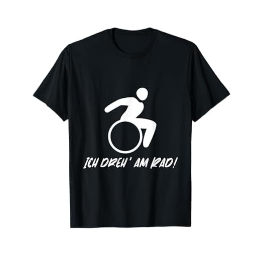 Ich dreh' am Rad Rollstuhlfahrer T-Shirt