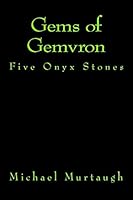 Gems of Gemvron: Five Onyx Stones 1508870462 Book Cover