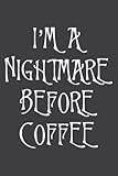 Photo Gallery i m a nightmare before coffee: weekly planner journal: notebook planner,to do list, weekly organizer (6" x9") Photo Gallery i m a nightmare before coffee: weekly planner journal: notebook planner,to do list, weekly organizer (6" x9")