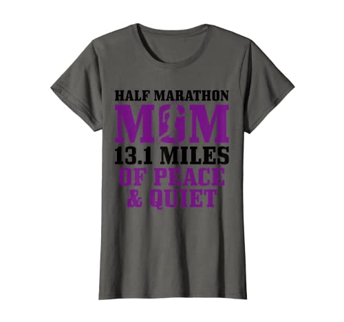 Mujer Media maratón mamá 13.1 millas de pedazo y silencioso divertido correr Camiseta