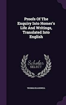 Hardcover Proofs Of The Enquiry Into Homer's Life And Writings, Translated Into English Book
