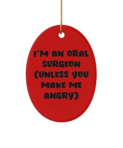 Gag Oral Surgeon Gifts, I'm an Oral Surgeon (Unless You Make me Angry), Birthday Oval Ornament for Oral Surgeon from Colleagues, Toothbrush, Toothpaste, Dental Floss, Mouthwash, Teeth whitening