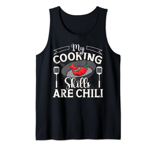 Kits de cocina para adultos habilidades son chili chef y cocinero Camiseta sin Mangas