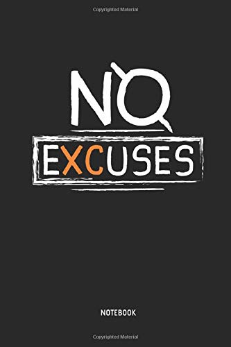 No eXCuses | Notebook: Lined Cross Country Running Notebook / Journal. Great CC Accessories & Novelty Gift Idea for all XC Runner.