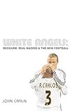 White Angels : Beckham, Real Madrid