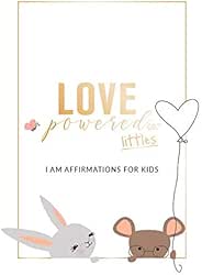 LOVE POWERED LITTLES AFFIRMATION CARDS FOR KIDS