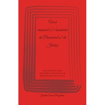 Capa do livro Você assessor(a)/assistente de Promotor(a) de Justiça: Mini-manual para assessoria e assitência às Promotorias de Justiça (Portuguese Edition)