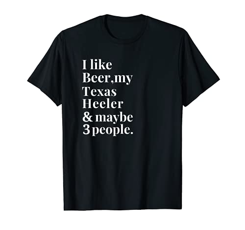Texas Heeler Owner Funny Craft Beer Lover Regalo Mujeres Hombres Camiseta