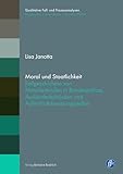 Moral und Staatlichkeit: Fallgeschichten von Mitarbeitenden in Bundespolizei, Ausländerbehörden und Aufenthaltsberatungsstellen (Qualitative Fall- und ... – Interaktion – soziale Welten 16)
