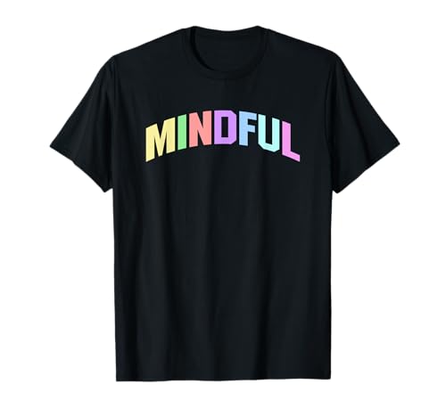 Consciente Inspirador Motivacional Optimista Camiseta