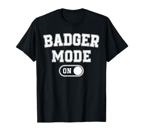 Badger Mode On Costume Funny Honey Seeker Gift Animal Lover T-Shirt
