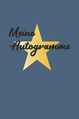 Meine Autogramme: Autogrammbuch Mit Inhaltsverzeichnis Und 100 Seiten
