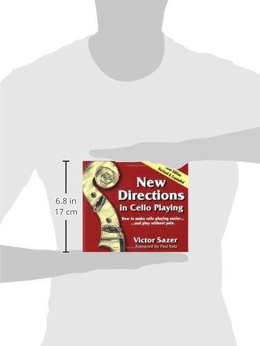New Directions in Cello Playing: How to Make Cello Playing Easier and Play Without Pain