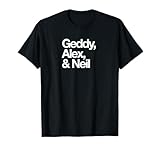 Famous First Names: Geddy, Alex, & Neil T-Shirt
