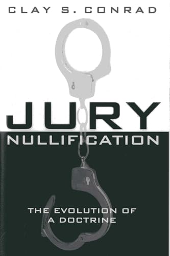 Jury Nullification: The Evolution of a Doctrine