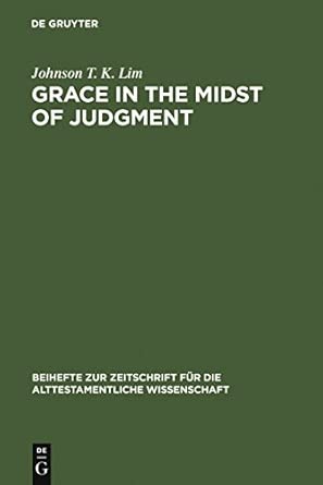 Grace in the Midst of Judgment: Grappling with Genesis 1-11: 314 Reprint 2010 Edition book cover