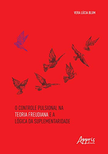 O controle pulsional na teoria freudiana e a lógica da suplementaridade: