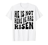 He is not here he has risen.