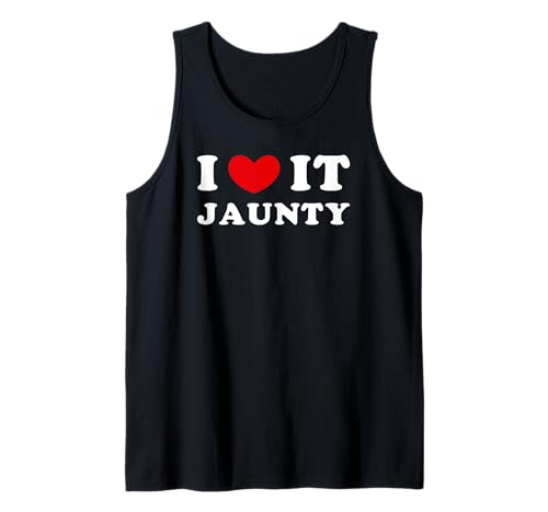 I Love It Jaunty, Me Encanta Jaunty Camiseta sin Mangas