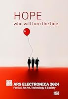 Ars Electronica 2024 Festival for Art, Technology, and Society: Hope. Who Will Turn the Tide 3775758224 Book Cover