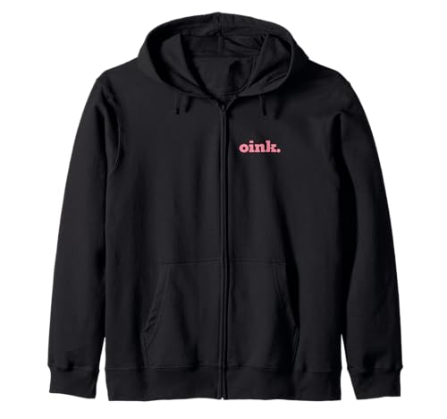 Oink! Nasty Pig Butt Funny Pig Lover Surprise Turn Around Zip Hoodie