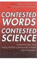 Paperback Contested Words, Contested Science: Unraveling the Facilitated Communication Controversy Book