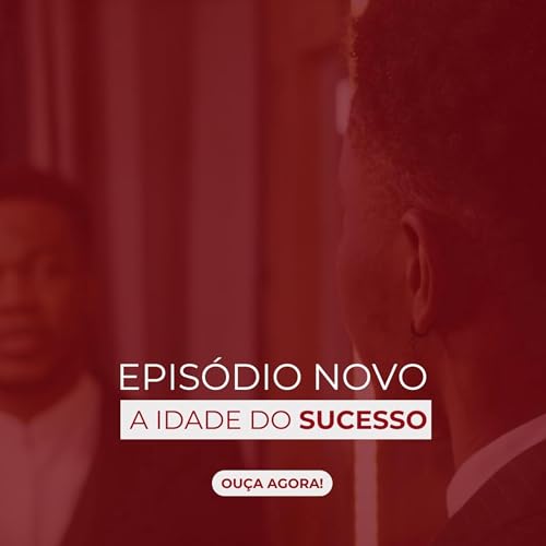A idade do sucesso