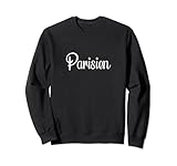 Parisien Habitant Ville Paris Style Parisien Cadeau Homme Sweatshirt