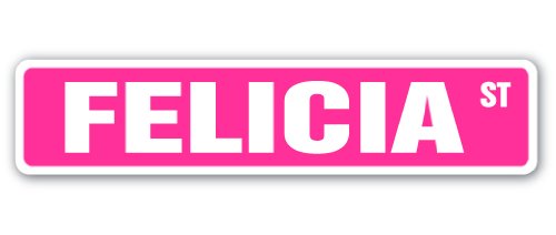 Felicia Street Sign Childrens Name Room Sign | Indoor/Outdoor |  18" Wide Plastic Sign #TOP19