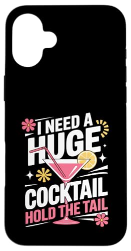 I Need A Huge Coctail Funny Adult Humor Funny Drinking Quote X}zP[X iPhone 16 Plus p