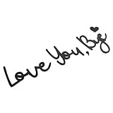 Fasizi Modernes schwarzes „Love You Bye“-Schild – Dekoration über der Tür und an der Wand für Flur, Treppe und Valentinstag