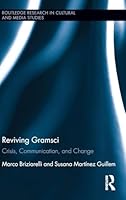 Gramsci, Communication, and Social Change 1138854441 Book Cover