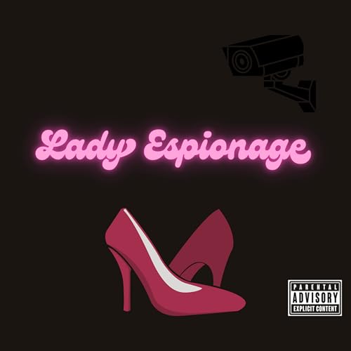 Lady Espionage [Explicit]