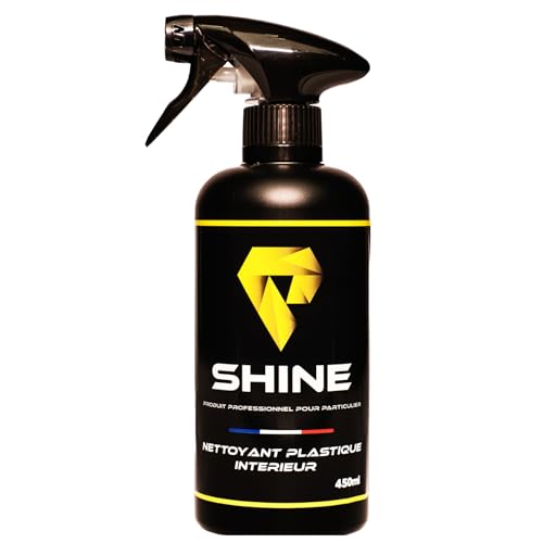 SHINE - Nettoyant Plastique intérieur - 450ml - pour Un intérieur Impeccable
