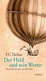 Der Held und sein Wetter: Ein Kunstmittel und sein ideologischer Gebrauch im Roman des bürgerlichen Realismus - Friedrich Christian Delius