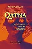 Qatna: Ein historischer Roman aus der Zeit Echnatons - Maria Courant