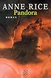 Pandora: Roman (Fischer Taschenbücher) - Anne Rice