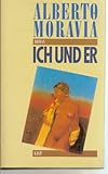 Ich und Er. Roman - Alberto Moravia