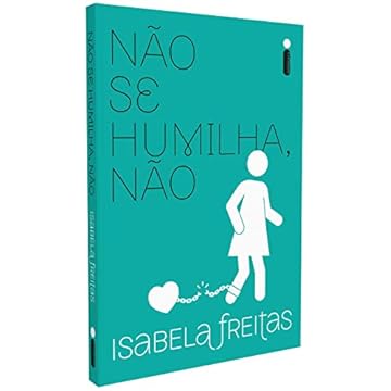Capa do livro Não Se Humilha, Não