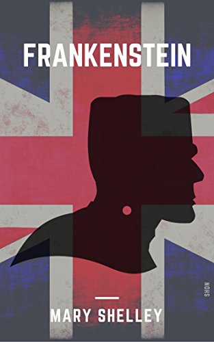 Frankenstein (Shandon Classics) [The UK Best-Loved Novels Of All Times - #41]