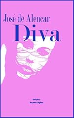 Capa de DIVA - JOSÉ DE ALENCAR (Com Notas)(Adaptado a nova ortografia)(com ilustrações)
