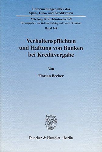 Verhaltenspflichten und Haftung von Banken bei Kreditvergabe