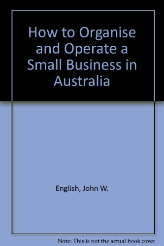 How to Organise and Operate a Small Business in Australia