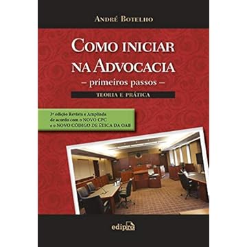 Capa do livro Como iniciar na advocacia: Primeiros passos: Teoria e prática