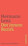 Der innere Bezirk: Roman in drei Bu?chern (Nachmittag einer Dame / Im inneren Bezirk / Constantinsallee) (suhrkamp taschenbuch) - Hermann Lenz