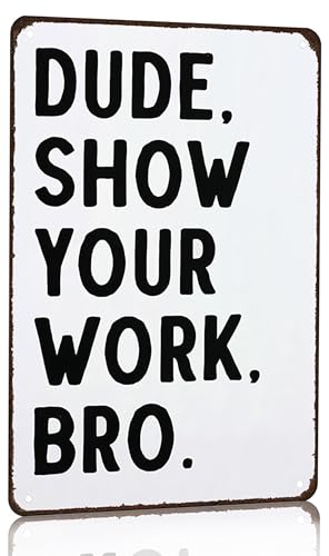 Smilelife Students Teachers Gift Funny Math/English/Science/History Class It's Low Key Sus When U Don't Show Ur Work Tin Sign for Home Classroom Study Room Wall Decor 8x12 Inch (3233)