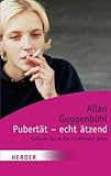 Pubertät, echt ätzend (HERDER spektrum) - Allan Guggenbühl